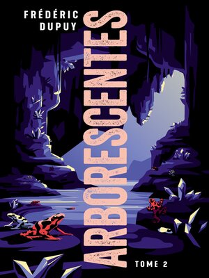 cover image of Arborescentes, Tome 2